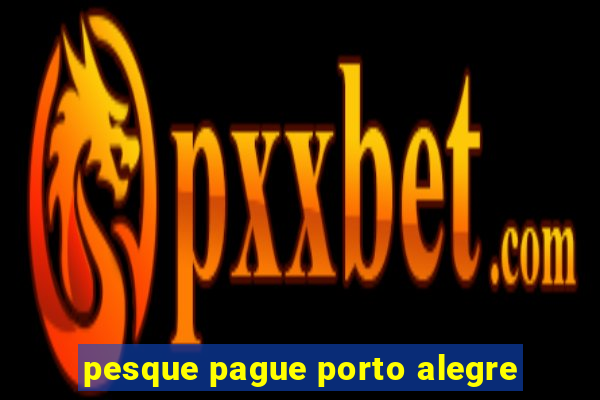 pesque pague porto alegre